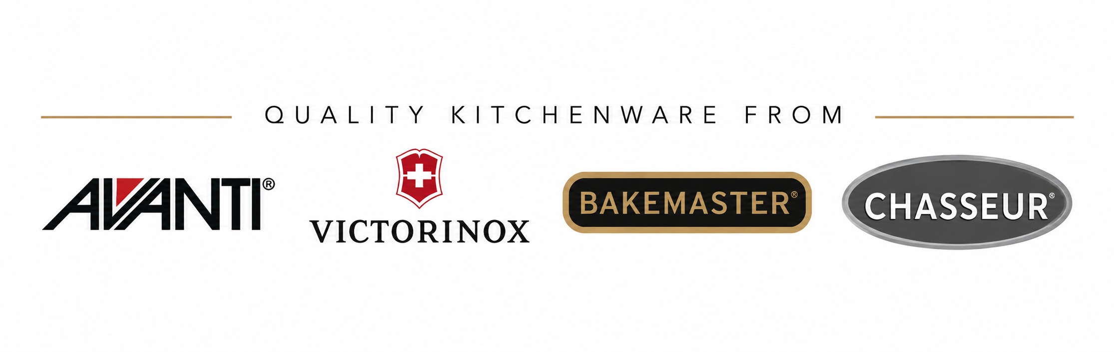 Quality kitchenware from Avanti, Victorinox, Bakemaster and Chasseur